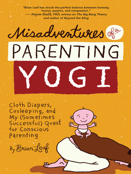 Title details for Misadventures of a Parenting Yogi by Brian Leaf - Available